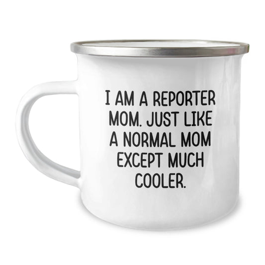 Funny Reporter Mom Gifts from Family - Graduation Unique Gifts for Reporter Dad - Camping Mug with Enthusiastic Quote - Image 1