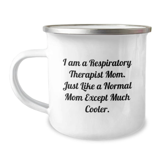 Funny Inspirational Gifts for Respiratory Therapist Mom - Respiratory Therapist Unique Gifts from Friends - Camping Mug with Quote 'I Am A Respiratory Therapist Mom' - Image 1