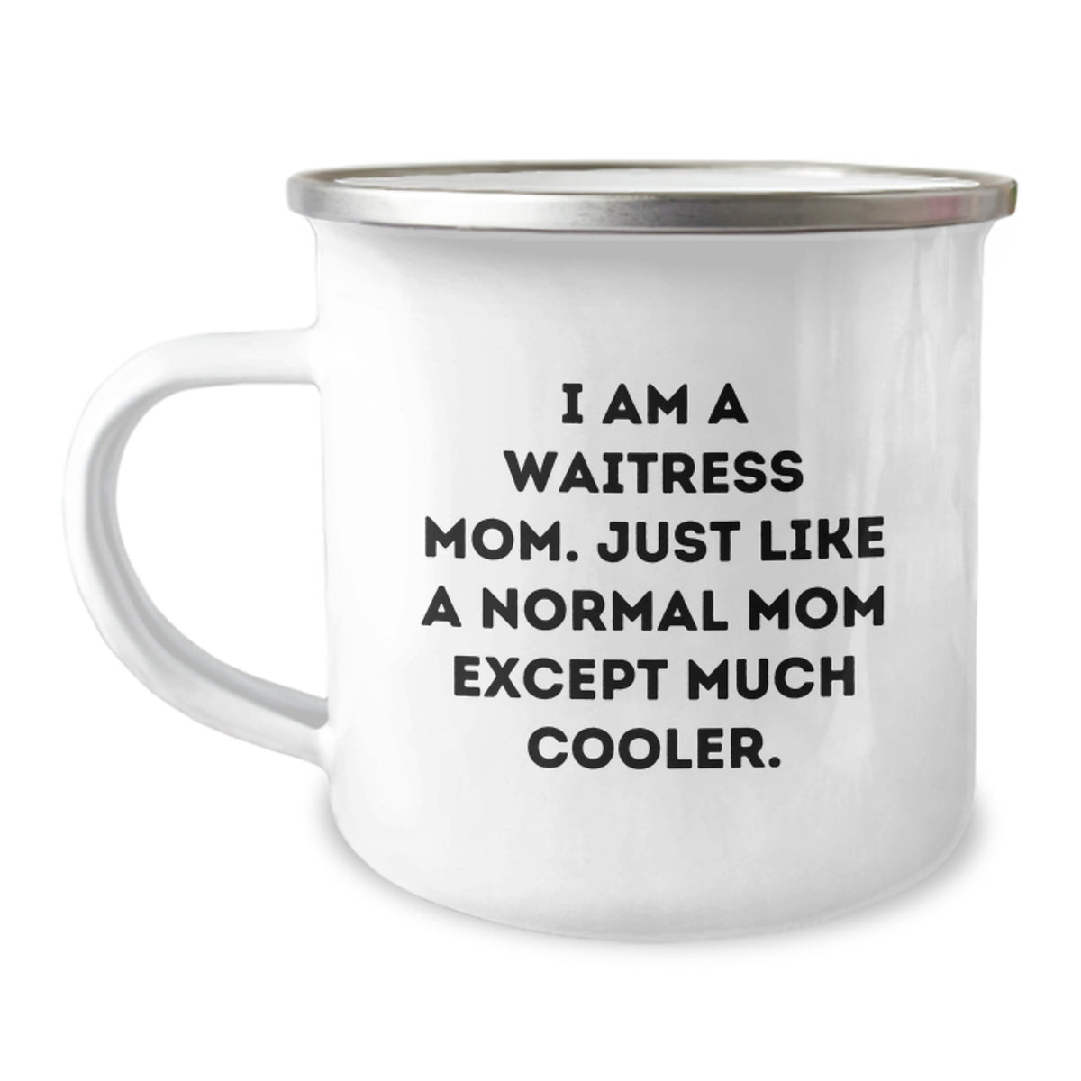 Gifts from Men to Waitress Friends, Unique Camping Mug with Funny Quote, Perfect Graduation Gift for Normal Moms Except Much Cooler - Image 1
