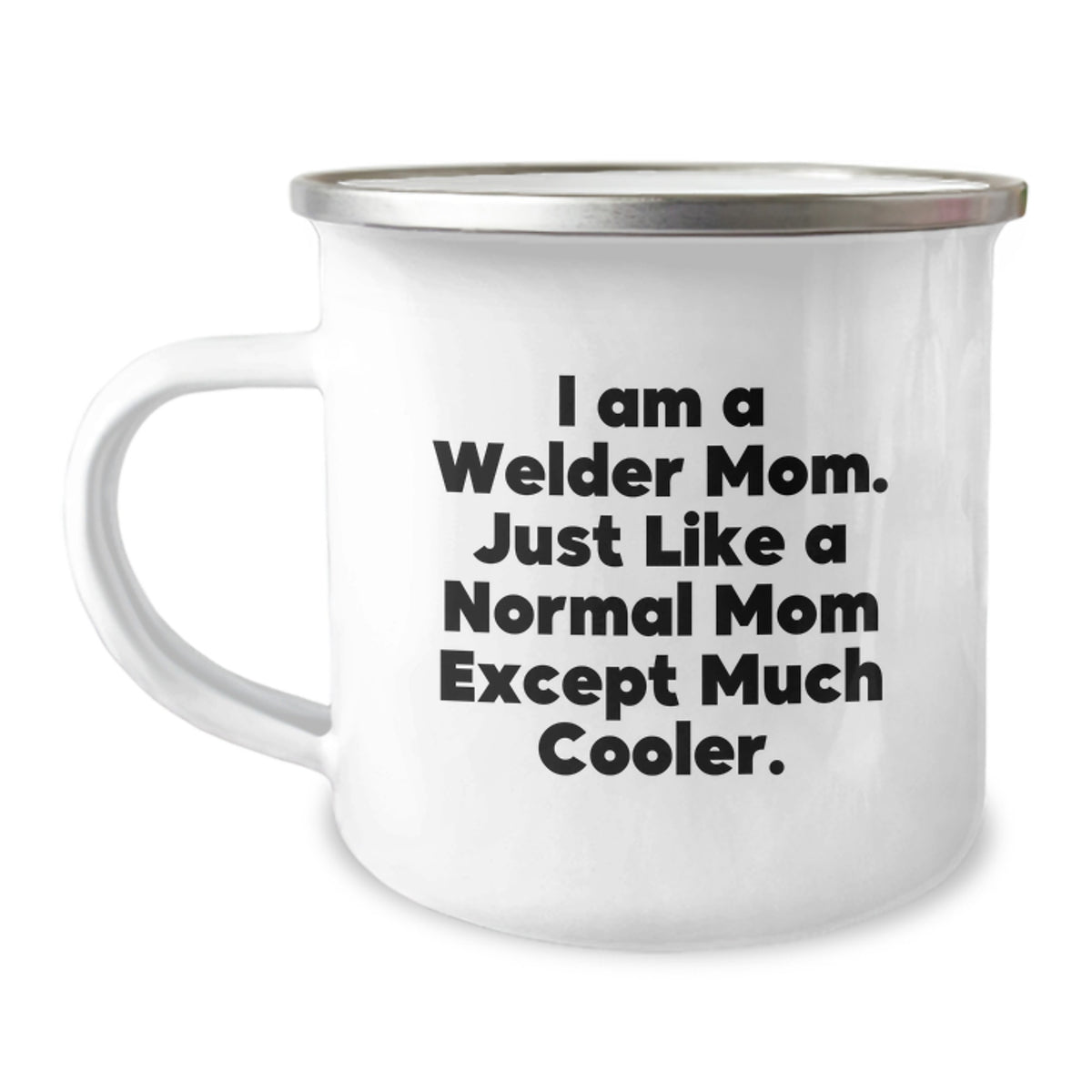 Birthday Gift Keepsake Camping Mug for Him – I Am A Welder Mom - Image 1