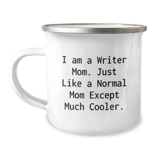 Writer Keepsake Camping Mug for Him Birthday Gift – I Am A Writer Mom - Image 1