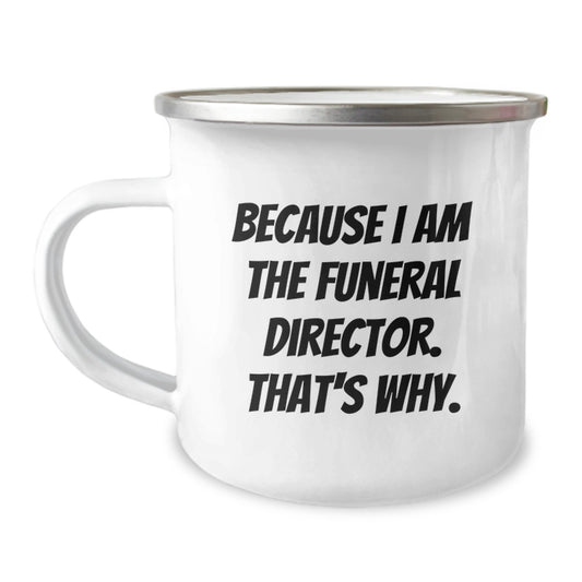 Witty Funeral Director Camping Mug – Birthday Gift for Friends Keepsake - Image 1