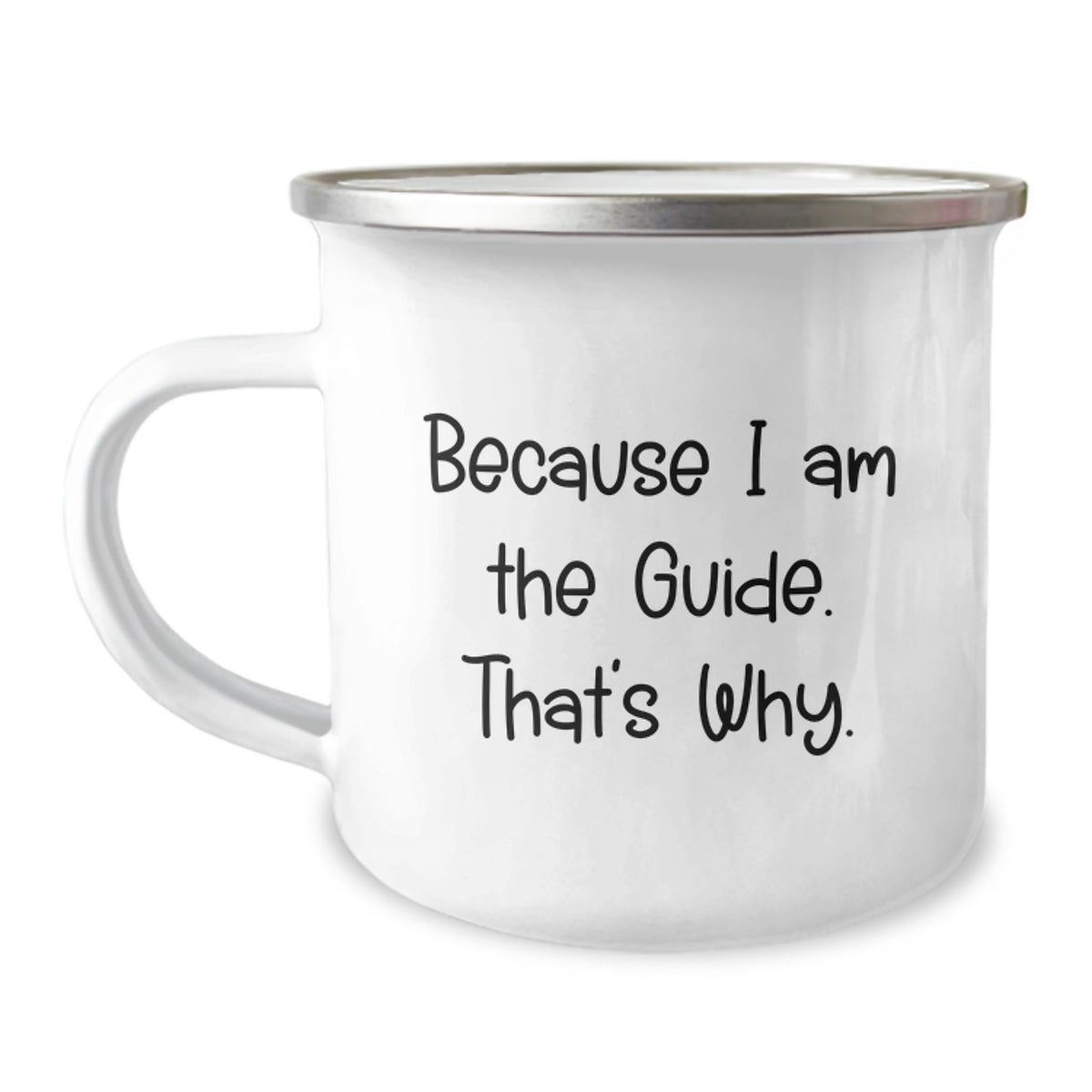 Guide Camping Mug Keepsake Birthday Gift for Him – Because I Am The - Image 1