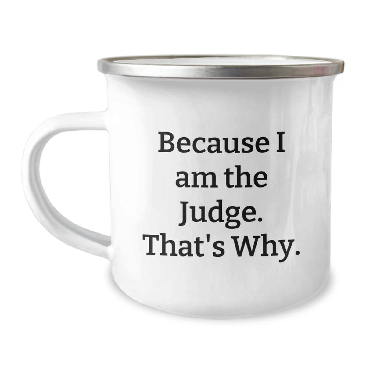 Judge Keepsake Camping Mug for Him Birthday Gift with Bold Quote - Image 1