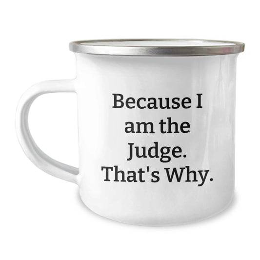 Judge Keepsake Camping Mug for Him Birthday Gift with Bold Quote - Image 1