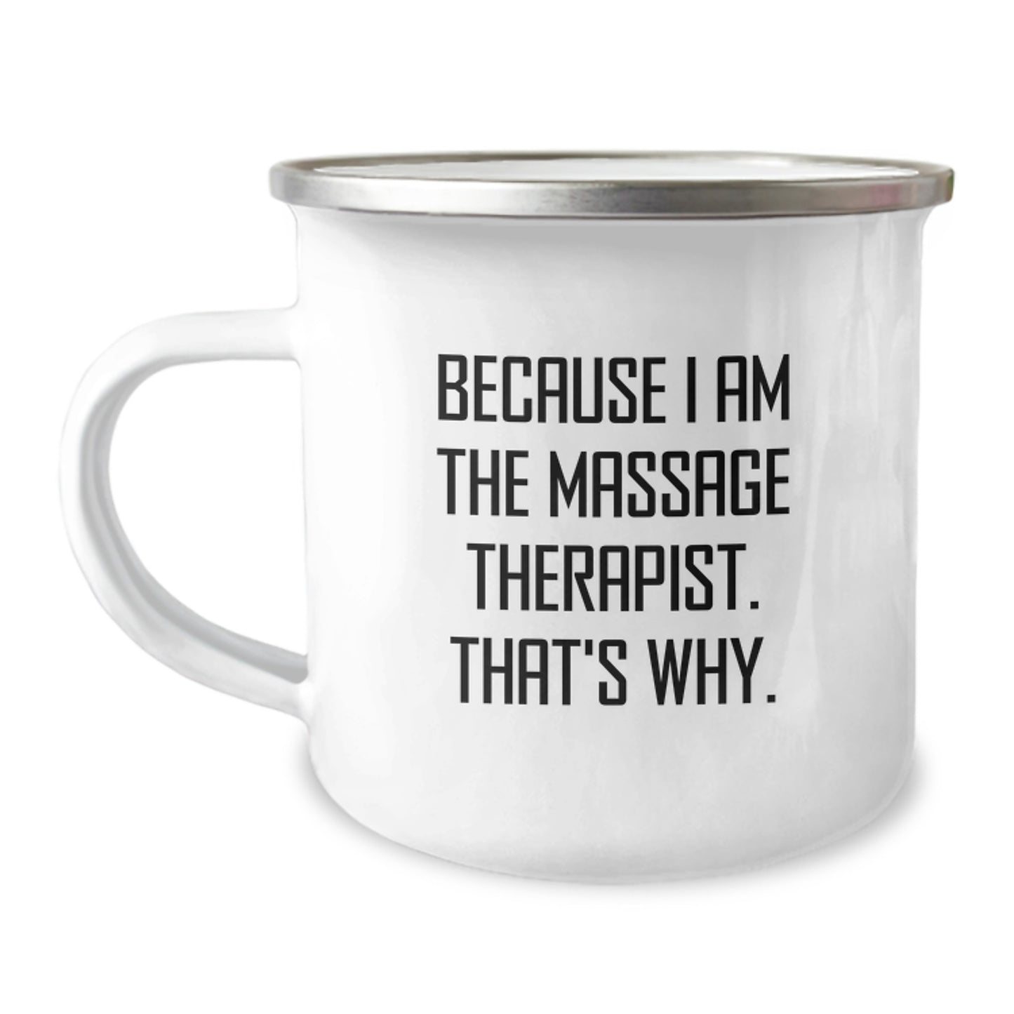 Gift Mug – Massage Therapist – Am The Massage Therapist. That's Why. - Image 1
