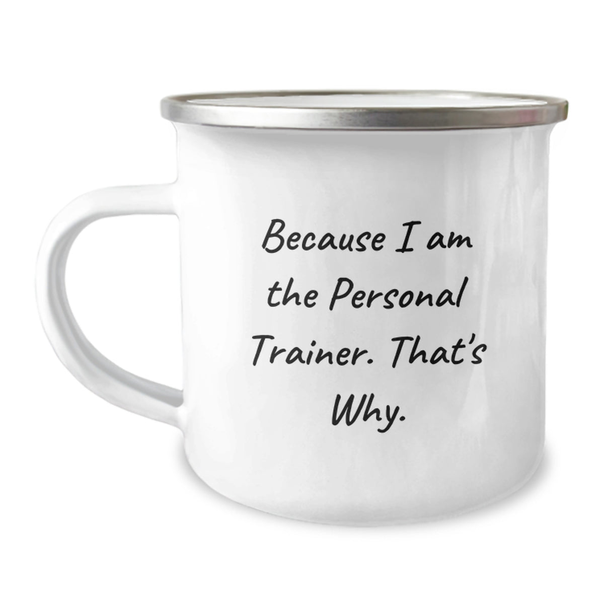 Birthday Gift Camping Mug for Her – Because I Am The Personal Trainer - Image 1