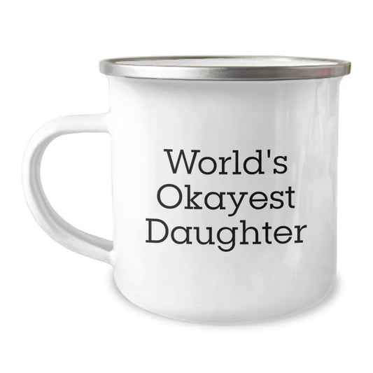 Daughter Keepsake Camping Mug Gift - World's Okayest Daughter Humorous - Image 1