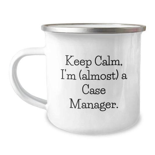 Case Manager Gift for Him - Keep Calm, I'm (Almost) A Case Manager - Image 1