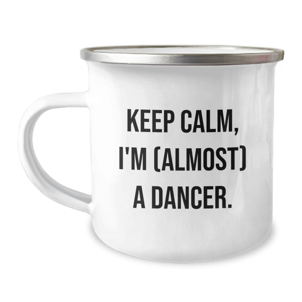 Dancer Gift for Him - Keep Calm, I'm (Almost) A Dancer Keepsake Camping - Image 1