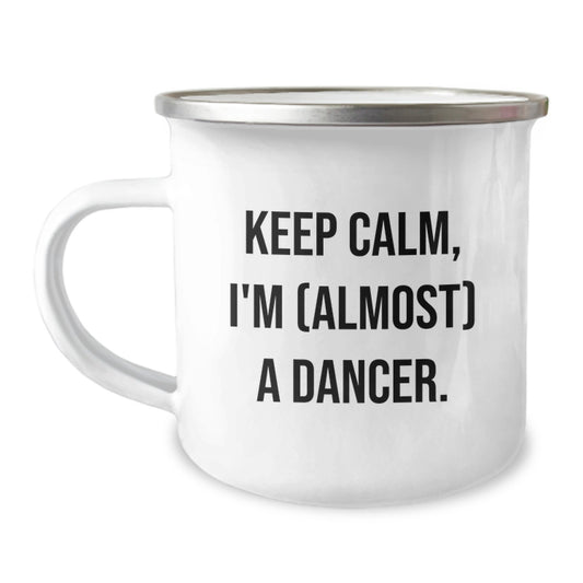 Dancer Gift for Him - Keep Calm, I'm (Almost) A Dancer Keepsake Camping - Image 1