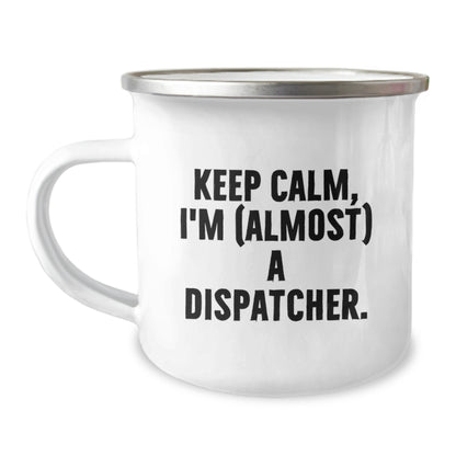 Dispatcher Gift for Him - Keep Calm, I'm (Almost) A Dispatcher Keepsake - Image 1