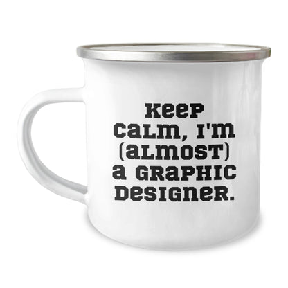 Graphic Designer Gift for Him - Keep Calm, I'm (Almost) A Graphic - Image 1