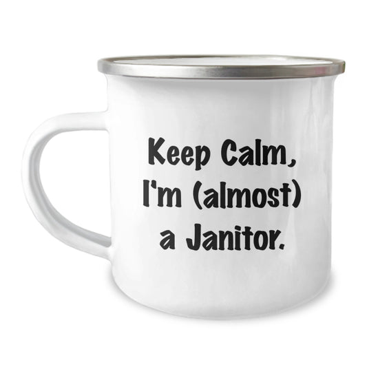 Janitor Gift for Him - Keep Calm, Im (Almost) A Janitor Keepsake Camping - Image 1