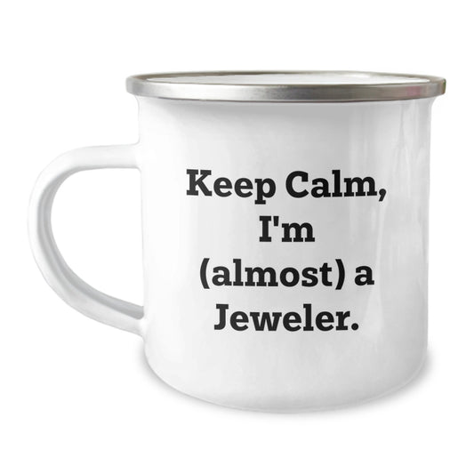 Jeweler Gift for Him - Keep Calm, I'm (Almost) A Jeweler Keepsake - Image 1