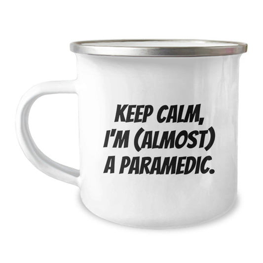 Camping Mug Gift for Coworkers - Keep Calm, I'm (almost) A Paramedic - Image 1