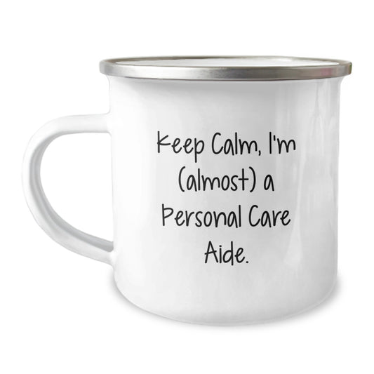 Personal Care Aide Christmas Gift Keep Calm, I'm (Almost) A Personal - Image 1