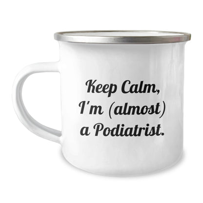 Funny Podiatrist Gifts - Keep Calm I'm (almost) A Podiatrist. Valentine's Unique Gifts for Podiatrist from Friends and Family - Image 1