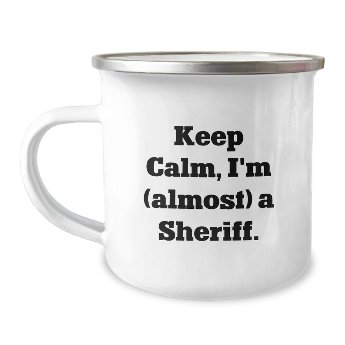 Witty Camping Mug Gift for Friends - Keep Calm, I'm (Almost) A Sheriff - Image 1