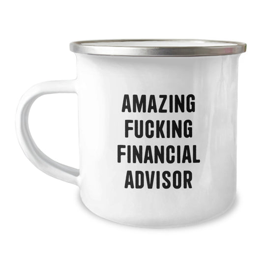 Funny Financial Advisor Gifts from Friends for Valentine's Camping Mugs with Amazing 'F--king Financial Advisor' Quote - Image 1
