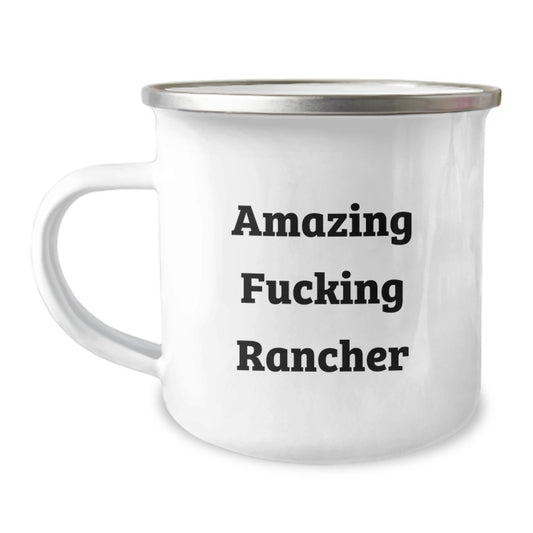 Bold Camping Mug Gift for Friends - Amazing Fucking Rancher Novelty - Image 1