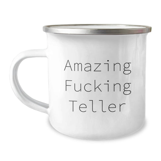 Funny Teller Gifts from Friends Unique Graduation Presents for Teller Men Stainless Steel Enamel Camping Mug with Amazing F--king Teller Quote - Image 1