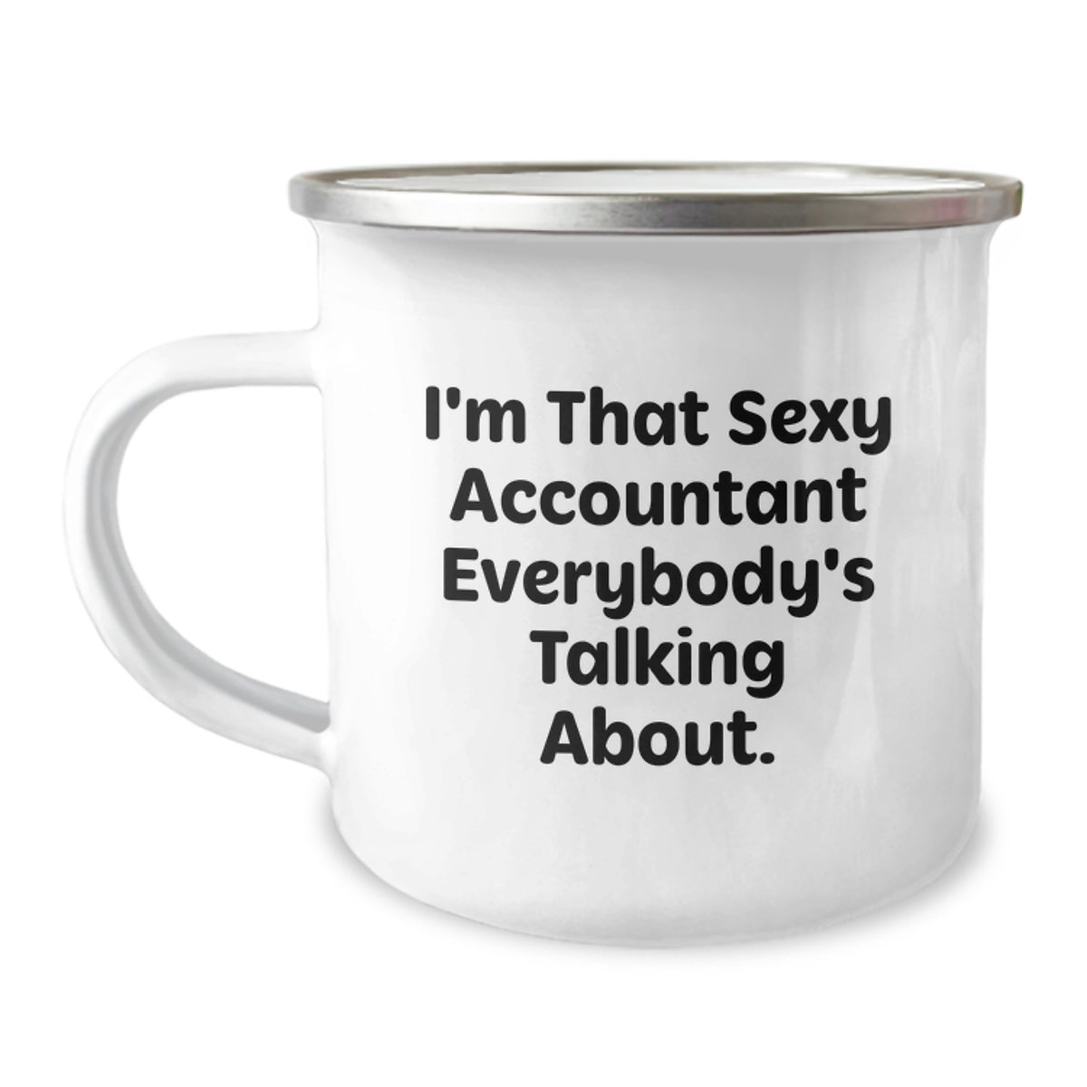 Accountant Gift for Him Witty Camping Mug Keepsake - Sexy Quote - Image 1