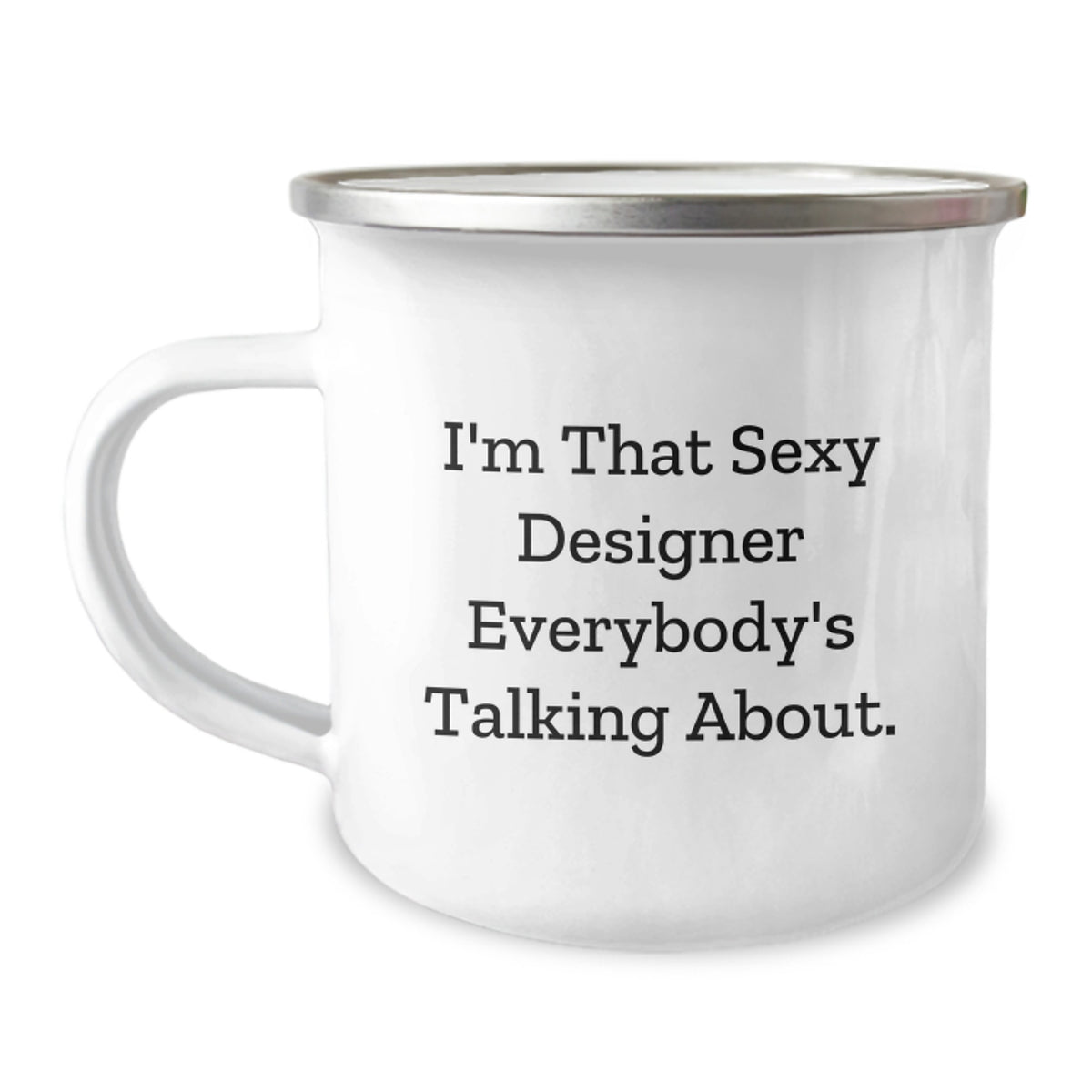 Designer Camping Mug Gift for Him - A Witty Keepsake I'm That Sexy - Image 1