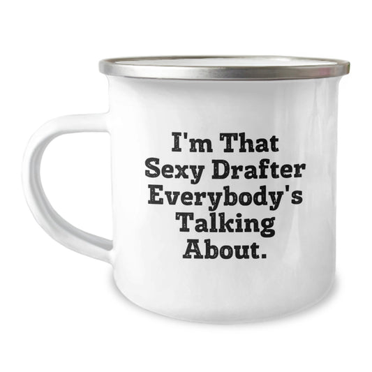Keepsake Camping Mug for Him – I'm That Sexy Drafter Christmas Gift - Image 1
