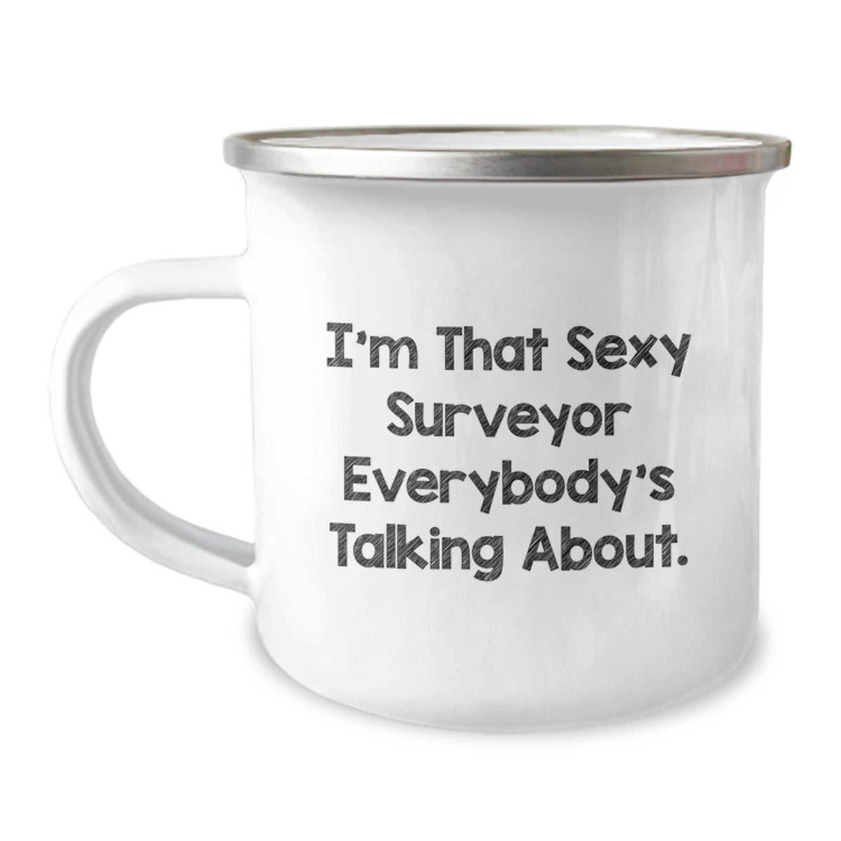 Surveyor Gift for Him - I'm That Sexy Surveyor Keepsake Camping Mug - Image 1