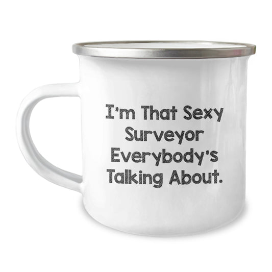 Surveyor Gift for Him - I'm That Sexy Surveyor Keepsake Camping Mug - Image 1