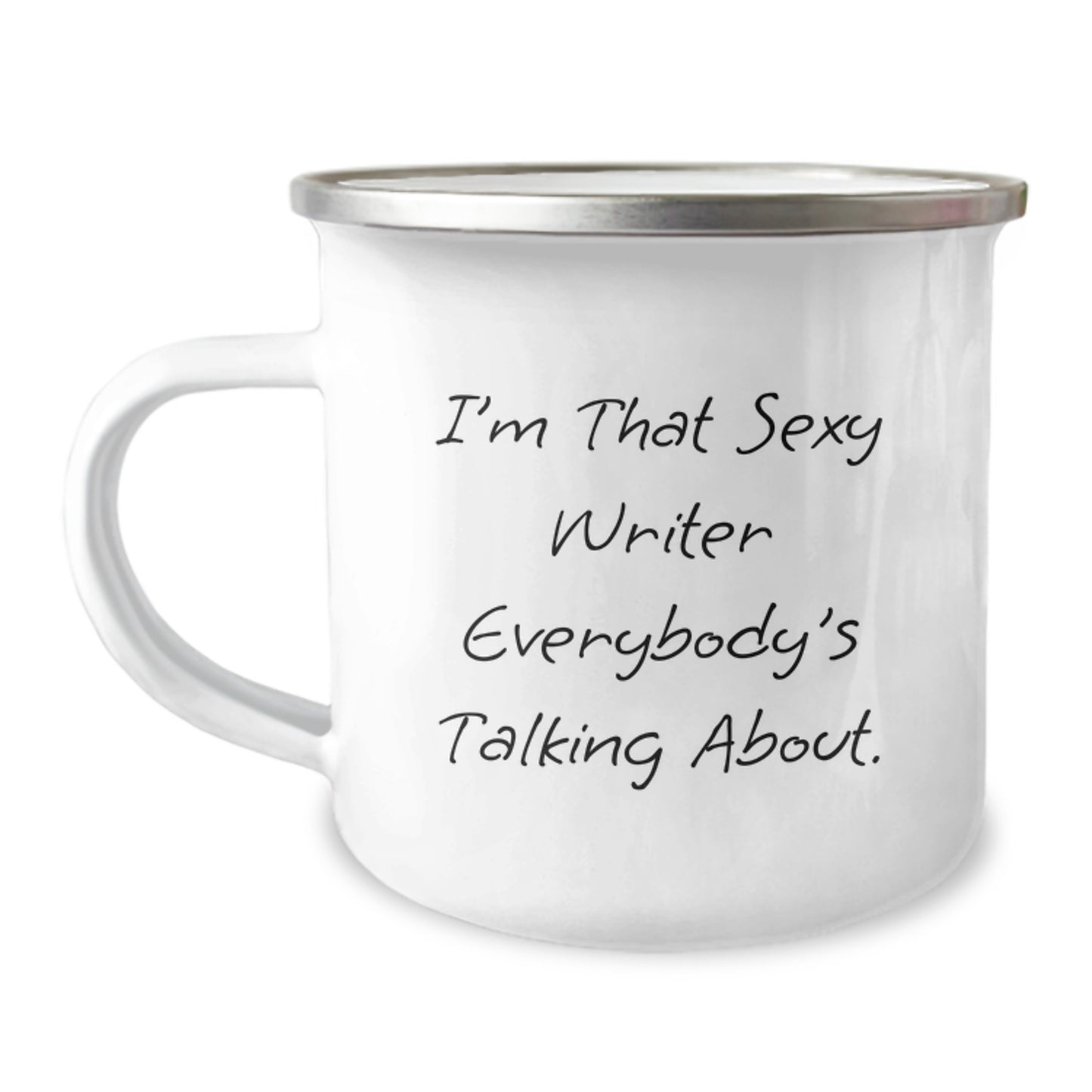 Funny Writer Gifts from Friends, Unique Valentine's Unique Gifts for Him, Camping Mug with I'm That Sexy Writer Everybody's Talking About Quote - Image 1