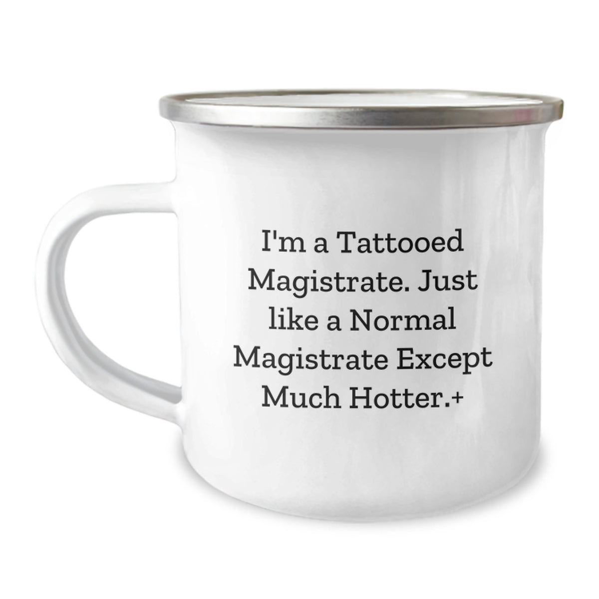 Magistrate Camping Mug Gift for Him - A Witty & Hot Magistrate Keepsake - Image 1