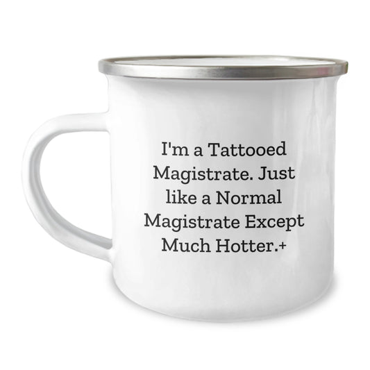 Magistrate Camping Mug Gift for Him - A Witty & Hot Magistrate Keepsake - Image 1