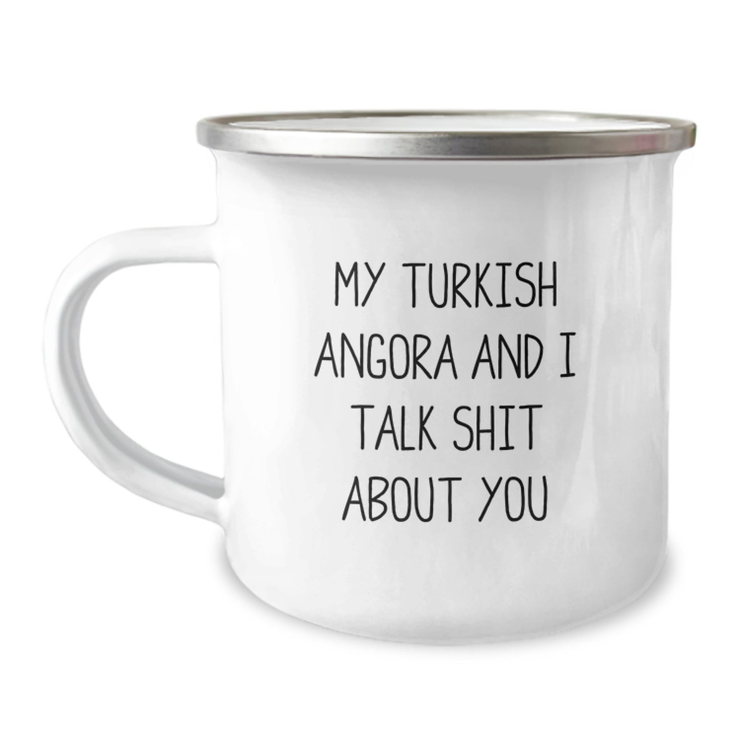 Turkish Angora Cat Lovers, Funny Gift for Graduation, Camping Mug with Quote 'My Turkish Angora And I Talk Shit About You', Gifts from Friends, Family, Coworkers, Unique Present - Image 1
