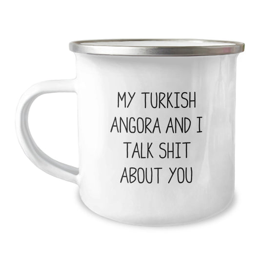 Turkish Angora Cat Lovers, Funny Gift for Graduation, Camping Mug with Quote 'My Turkish Angora And I Talk Shit About You', Gifts from Friends, Family, Coworkers, Unique Present - Image 1