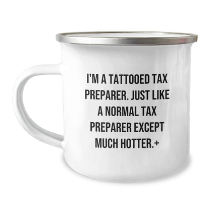 Funny Tax Preparer Gifts From Friends Men - I'm A Tattooed Tax Preparer Except Much Hotter., 12 Oz Stainless Steel Camping Mug For Tax Preparer Women, Unique Graduation Gifts - Image 1