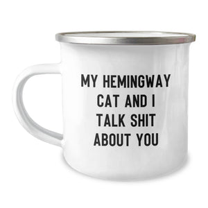 Funny Hemingway Cat Gifts from Friends to Graduates, My Hemingway Cat And I Talk Shit About You Camping Mug, Unique Gifts for Him or Her - Image 1