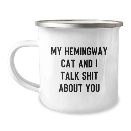 Funny Hemingway Cat Gifts from Friends to Graduates, My Hemingway Cat And I Talk Shit About You Camping Mug, Unique Gifts for Him or Her - Image 1