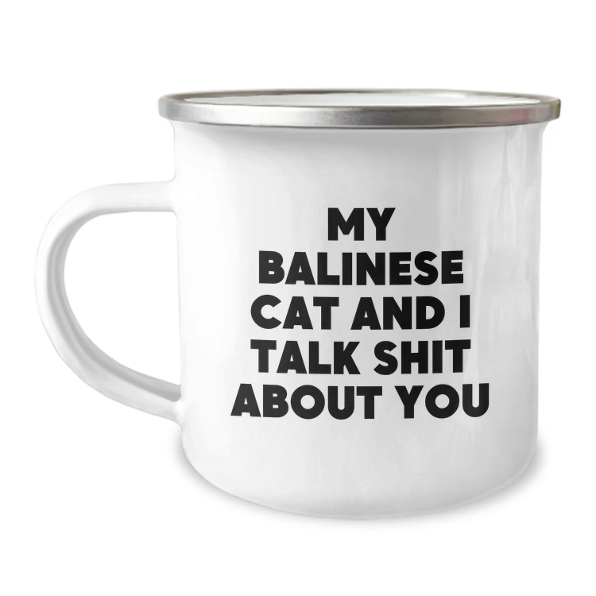 Funny Balinese Cat Christmas Unique Gifts for Men and Women Friends from Family - Camping Mug - 'My Balinese Cat And I Talk Shit About You' - Image 1