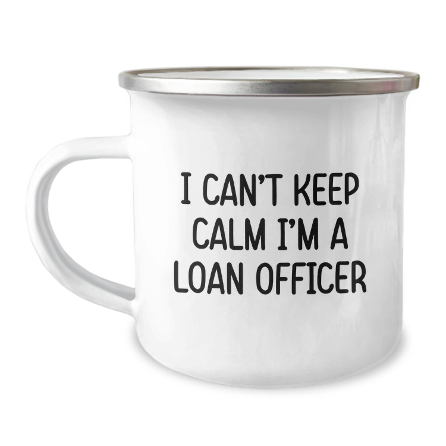 Funny Loan Officer Gifts from Friends for Men, I Can't Keep Calm I'm A Loan Officer Graduation Unique Gifts, 12 oz Stainless Steel Camping Mug - Image 1