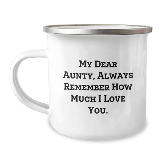 Funny Gift for Aunty, Birthday Unique Gifts from Men, My Dear Aunty Always Remember - Camping Mug with 12 oz Stainless Steel Capacity - Image 1