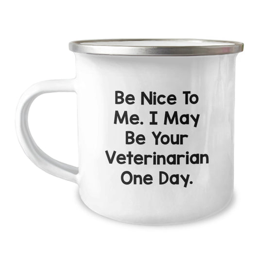Funny Veterinary Humor Gifts from Men to Friends, Unique Birthday Unique Gifts for Veterinarian, Camping Mug with Quote 'Be Nice To Me' - Image 1