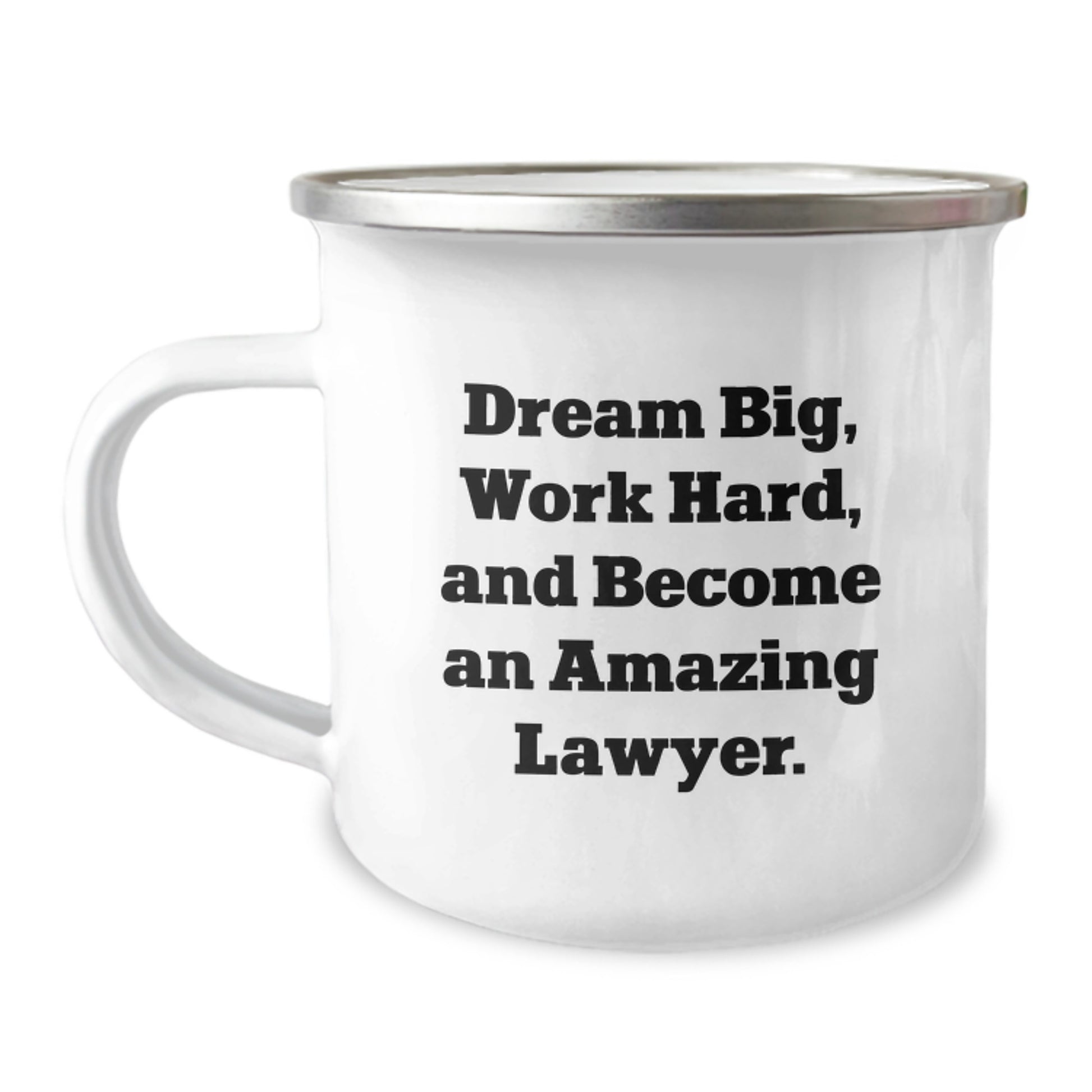 Funny Lawyer Gifts from Men to Lawyer Friends on Valentine's - Dream Big Work Hard Amazing Lawyer Camping Mug - Image 1