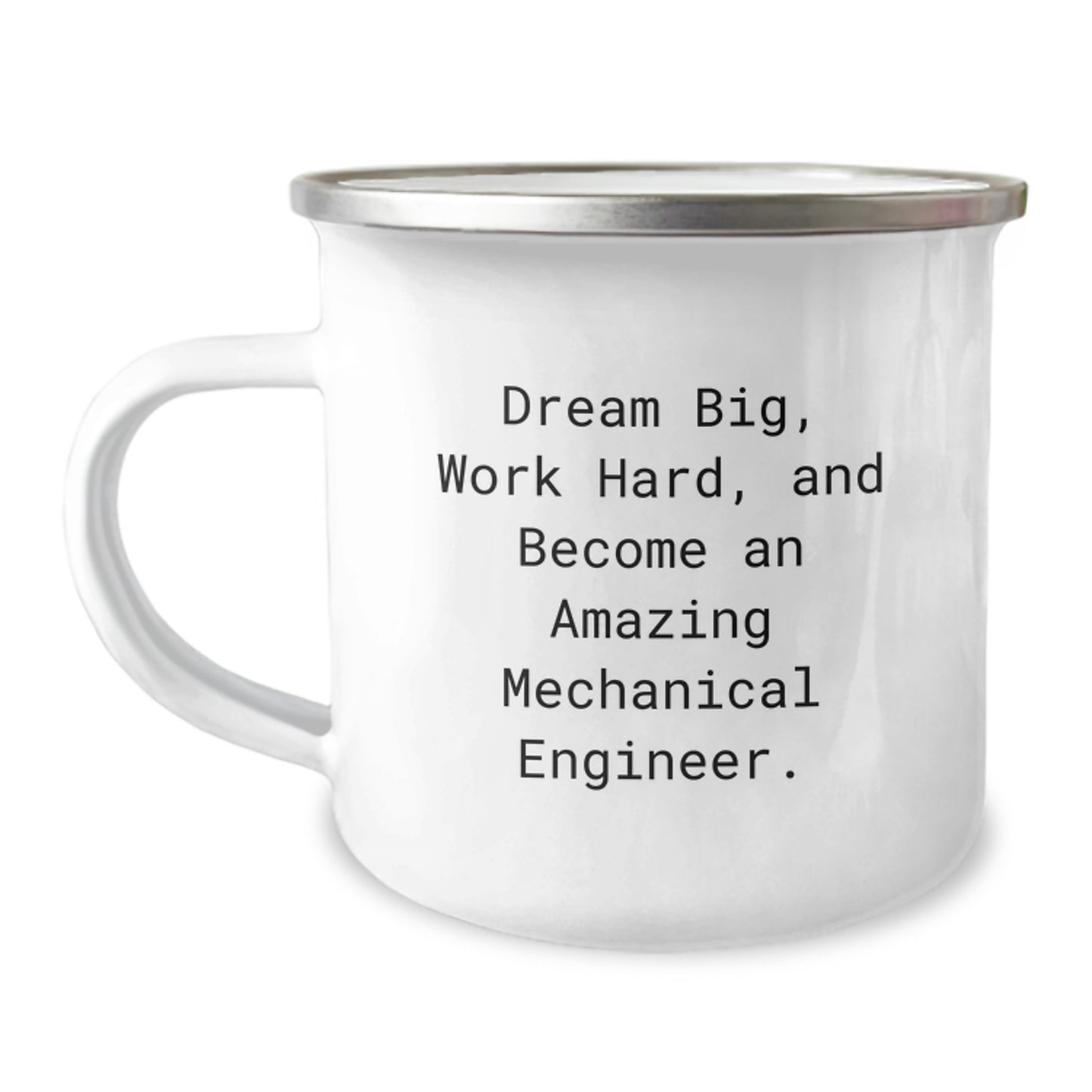 Mechanical Engineer Gifts from Friends - Dream Big, Work Hard, And Become An Amazing Graduation Camping Mug for Men - Image 1