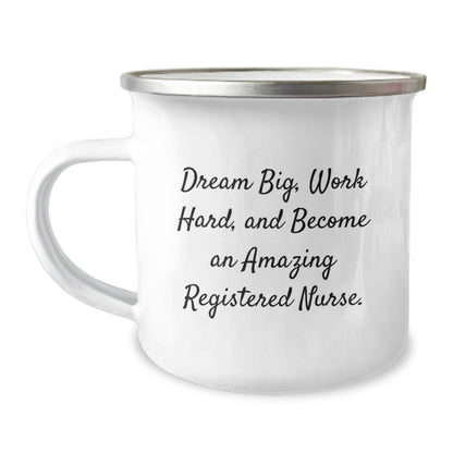 Funny Inspirational Registered Nurse Gifts from Family for Graduation Unique Camping Mugs with 'Dream Big, Work Hard, And Become An Amazing Registered Nurse.' Quote - Image 1