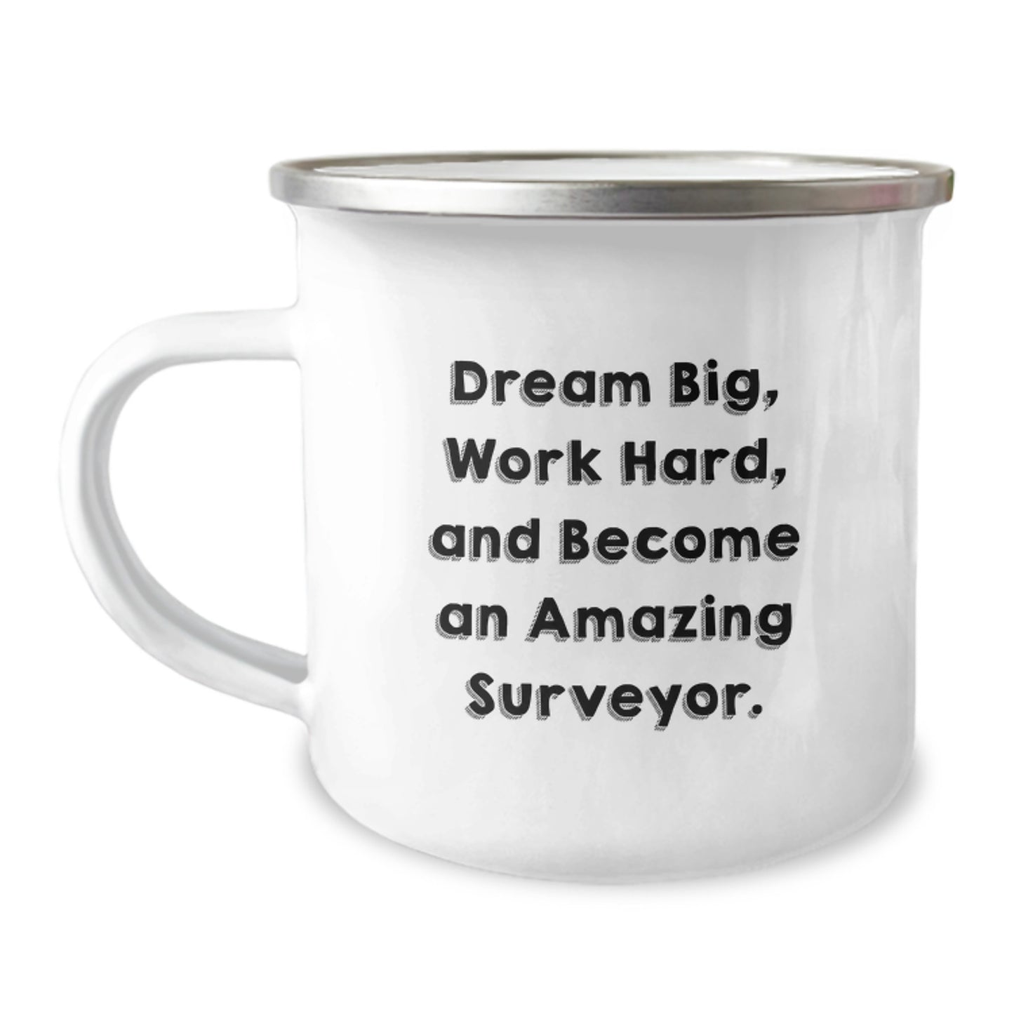 Funny Surveyor Camping Mug Gifts from Friends, Unique Surveyor Christmas Unique Gifts for Men, 'Dream Big, Work Hard, And Become An Amazing Surveyor', Christmas Unique Gifts - Image 1