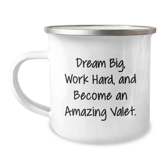 Funny Valet Inspirational Gifts for Valet Men, Great Camping Mug for Graduation Unique Gifts from Friends, 'Dream Big Work Hard' Quote - Image 1