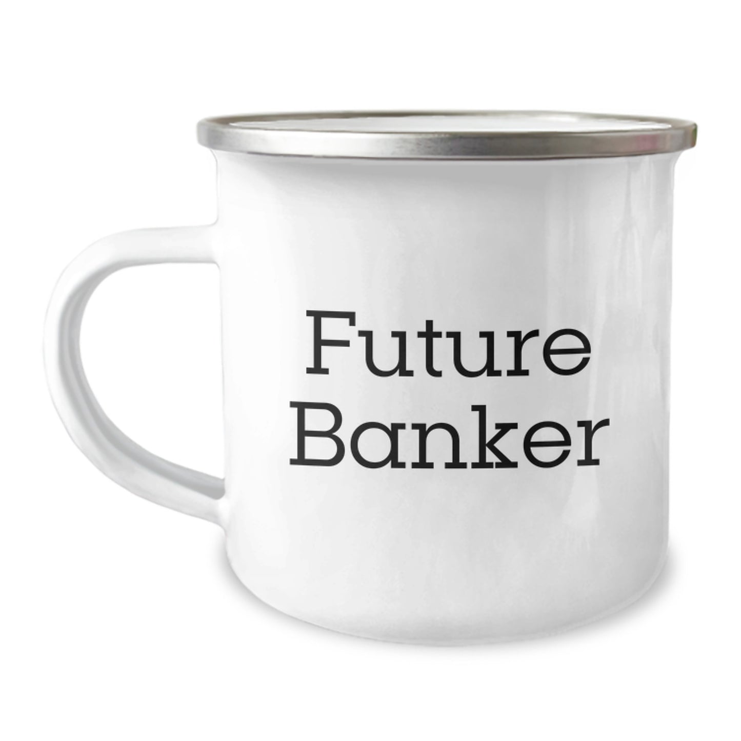 Funny Quote Future Banker Gifts from Family Members for Banker Men, Unique Graduation Unique Gifts for Him, Camping Mug for Banker Guys - Image 1