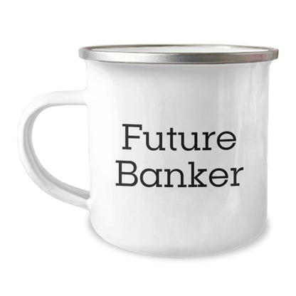 Funny Quote Future Banker Gifts from Family Members for Banker Men, Unique Graduation Unique Gifts for Him, Camping Mug for Banker Guys - Image 1